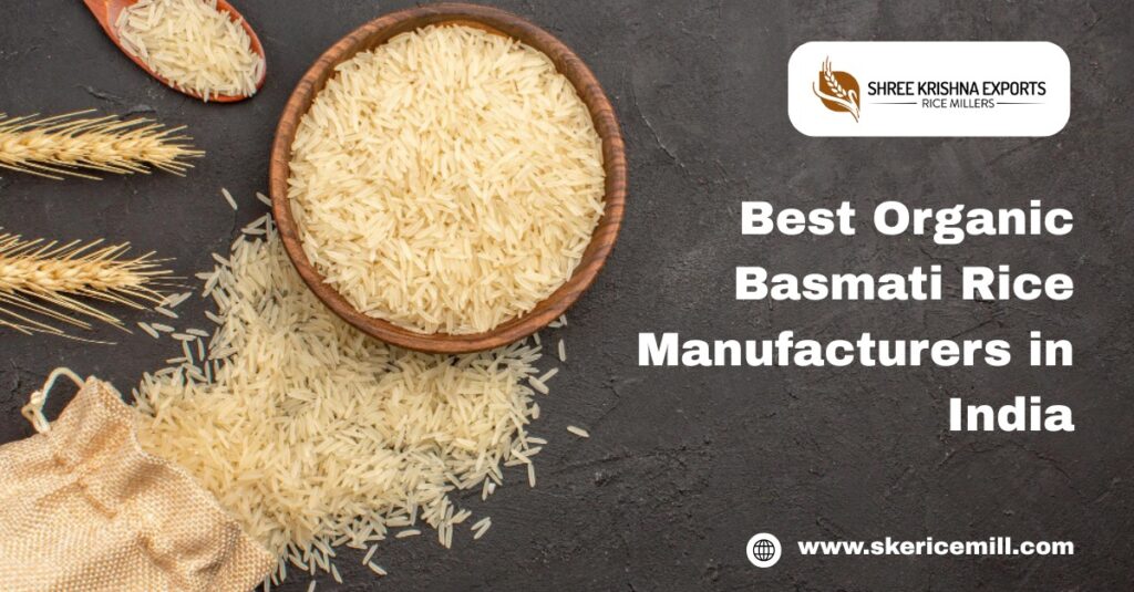 Organic Basmati Rice Manufacturers in India